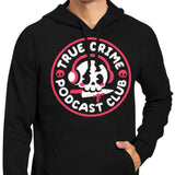 True Crime Podcast Club - Hoodie