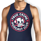 True Crime Podcast Club - Tank Top