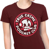 True Crime Podcast Club - Women's Apparel