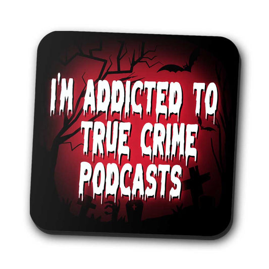 True Crime Podcasts - Coasters