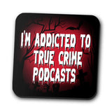 True Crime Podcasts - Coasters