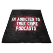 True Crime Podcasts - Fleece Blanket