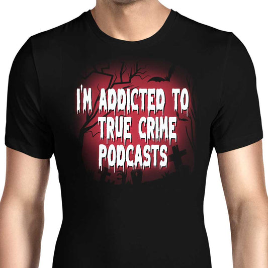 True Crime Podcasts - Men's Apparel