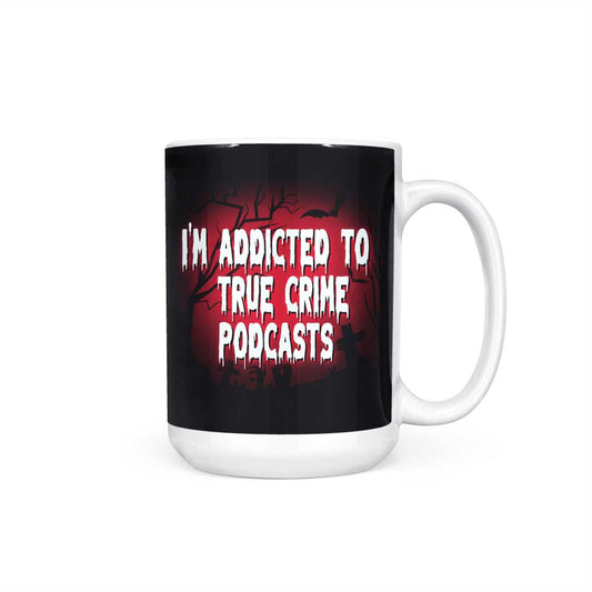 True Crime Podcasts - Mug