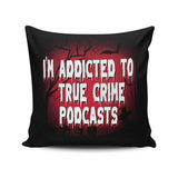 True Crime Podcasts - Throw Pillow