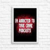True Crime Podcasts - Posters & Prints
