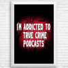 True Crime Podcasts - Posters & Prints