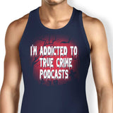 True Crime Podcasts - Tank Top