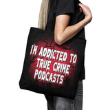 True Crime Podcasts - Tote Bag