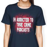 True Crime Podcasts - Women's Apparel
