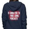 True Crime Podcasts - Hoodie
