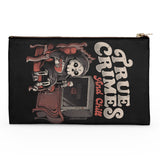 True Crimes and Chill - Accessory Pouch