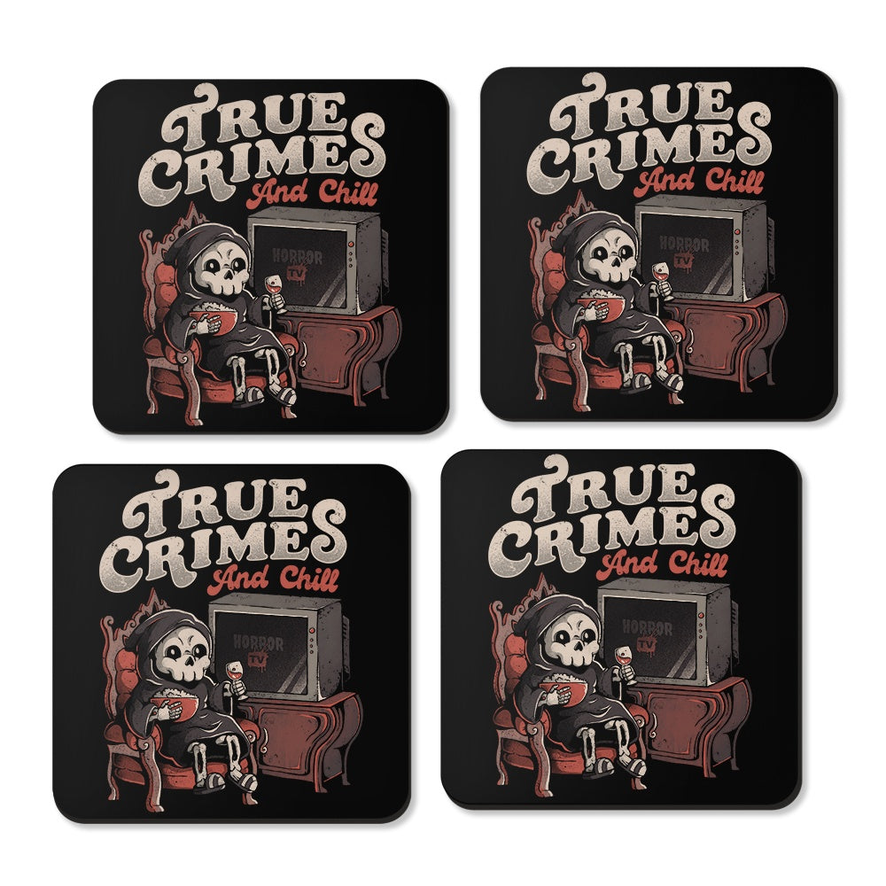 True Crimes and Chill - Coasters