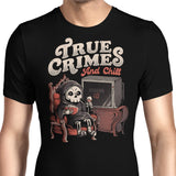 True Crimes and Chill - Men's Apparel