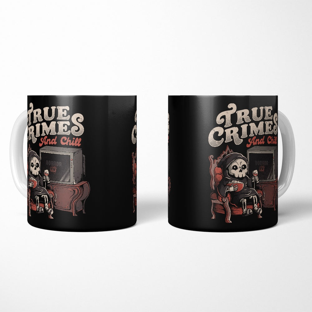True Crimes and Chill - Mug