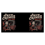 True Crimes and Chill - Mug