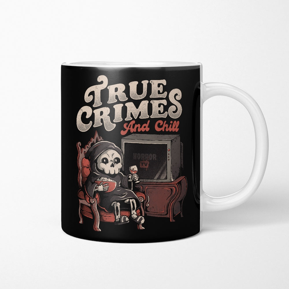 True Crimes and Chill - Mug
