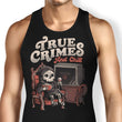 True Crimes and Chill - Tank Top