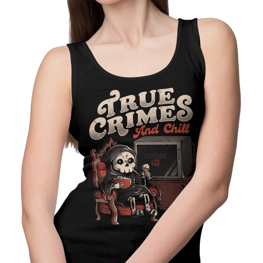 True Crimes and Chill - Tank Top