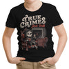 True Crimes and Chill - Youth Apparel