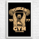 Tusken Gym - Posters & Prints
