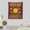 Unbowed. Unwrapped. Unbroken. - Wall Tapestry