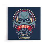 Vote Cthulhu - Canvas Print