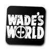 Wade's World - Coasters