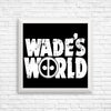 Wade's World - Posters & Prints