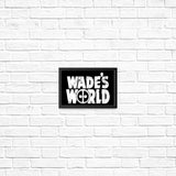 Wade's World - Posters & Prints
