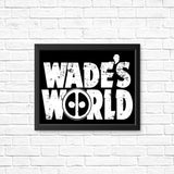 Wade's World - Posters & Prints