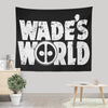 Wade's World - Wall Tapestry