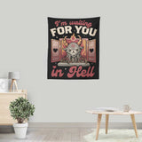 Waiting for You - Wall Tapestry