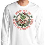 Wake Me Up - Long Sleeve T-Shirt