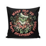 Wake Me Up - Throw Pillow