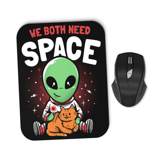 We Both Need Space - Mousepad