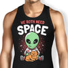 We Both Need Space - Tank Top