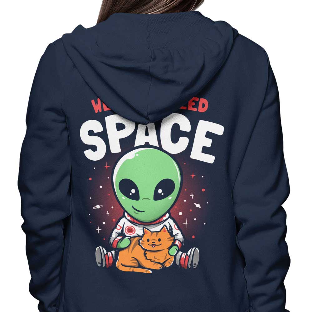 We Both Need Space - Hoodie
