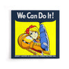 We Can Do it - Canvas Print