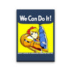 We Can Do it - Canvas Print