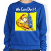 We Can Do it - Sweatshirt