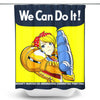 We Can Do it - Shower Curtain