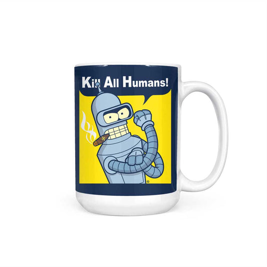 We Can Kill All Humans - Mug