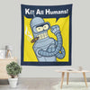 We Can Kill All Humans - Wall Tapestry