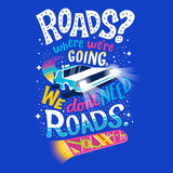 We Do Not Need Roads - Youth Apparel