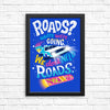 We Do Not Need Roads - Posters & Prints