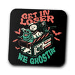 We Ghostin' - Coasters
