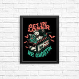 We Ghostin' - Posters & Prints