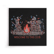 Welcome to the Club - Canvas Print
