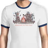 Welcome to the Club - Ringer T-Shirt